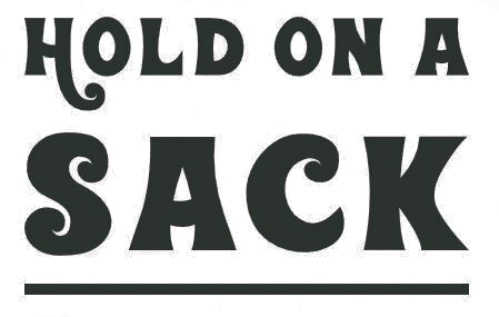 Hold On A Sack